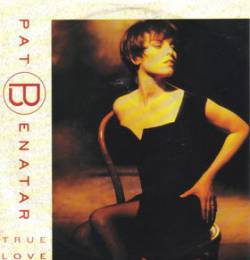 Pat Benatar : True Love (Single)